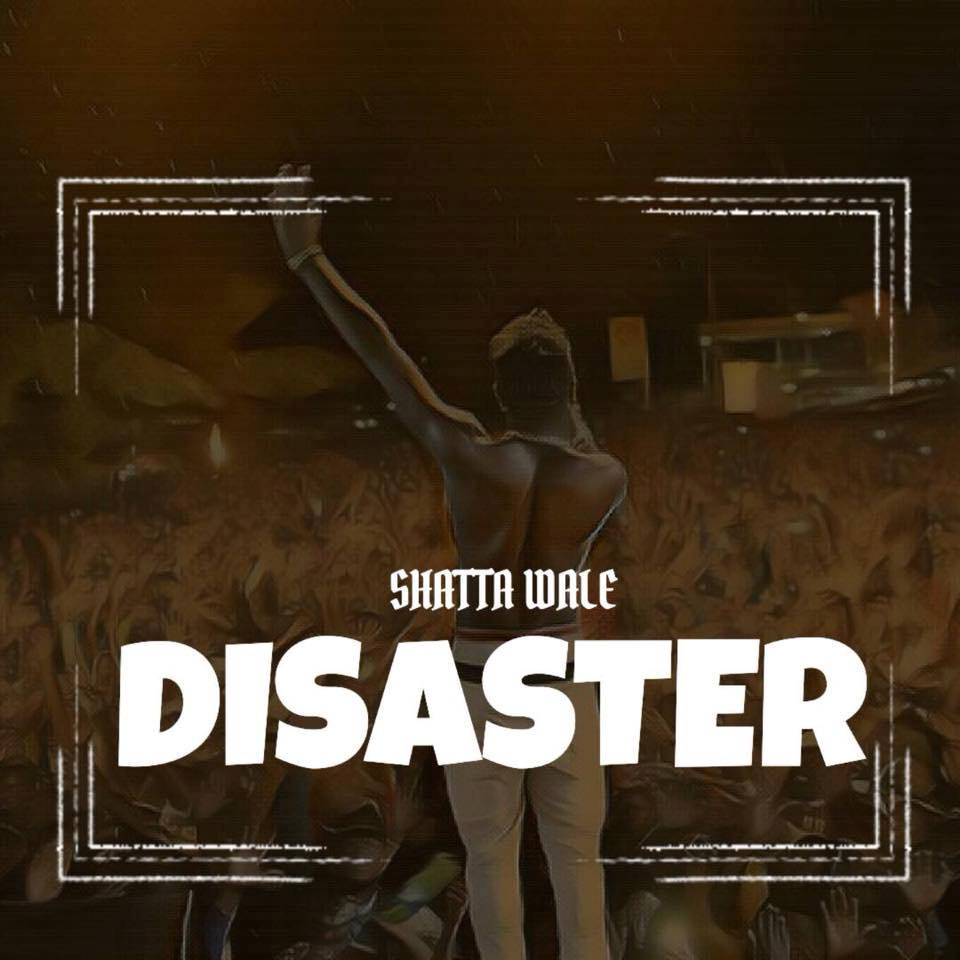 Shatta Wale - Disaster (Wizkid Diss) (Prod By WillsBeat)