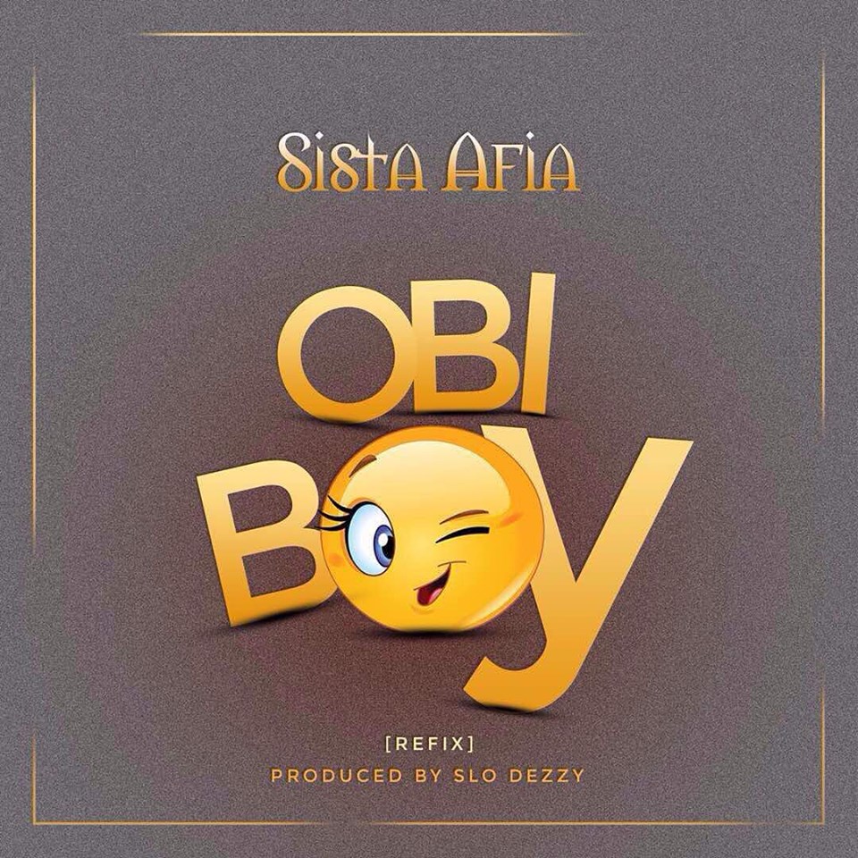 Sista Afia – Obi Agyi Obi Boy (Obi Agyi Obi Girl Cover)
