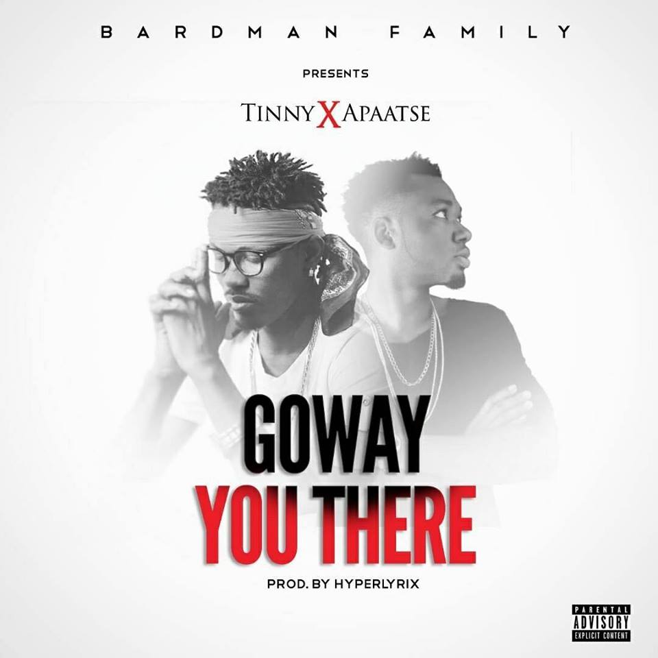 Tinny – Goway You There Ft. Apaatse 