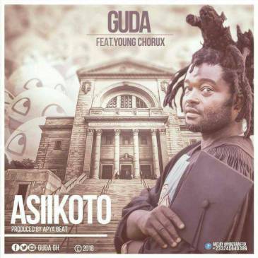 Guda Ft Young Chorus - Asikoto (Prod By Apya)