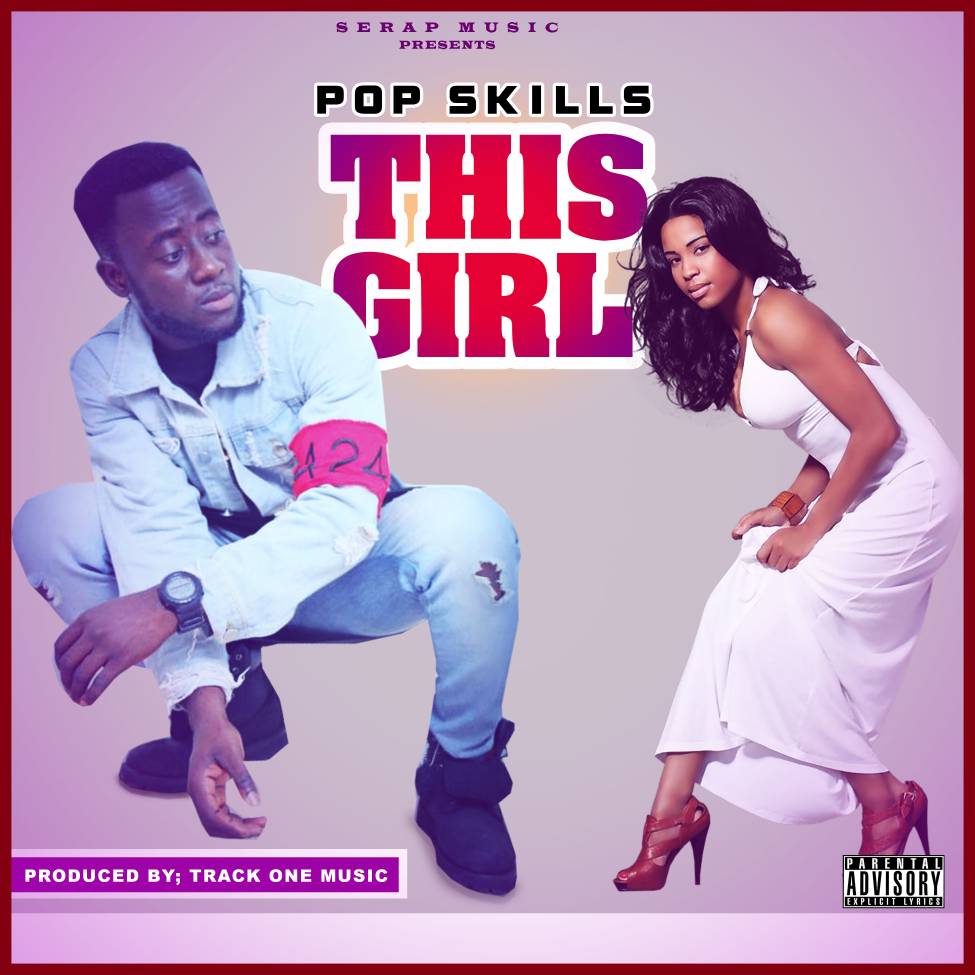 Pop Skills - This Girl (Prod By Track One Music)