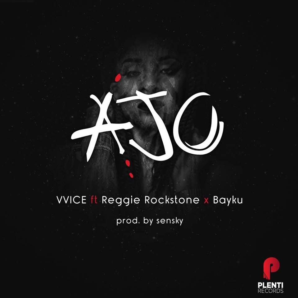 VVICE Ft Reggie Rockstone X Bayku - Ajo (Prod. By Senscky)