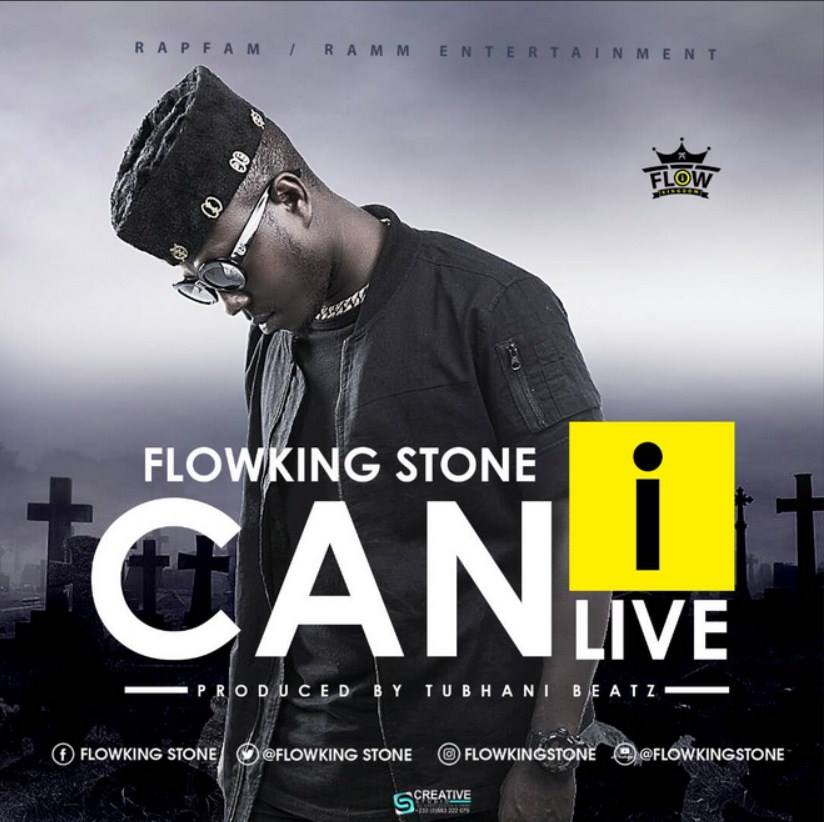 Flowking Stone – Can I Live (Prod. by Tubhani Muzik)