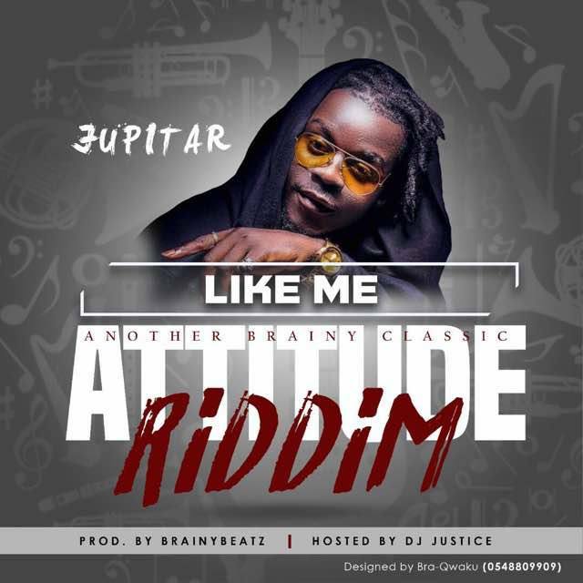 Jupitar - Like Me (Attitude Riddim) (Prod By Brainy Beatz)