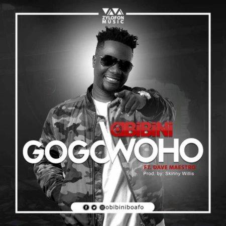 Obibini – Gogo Woho Ft Maestro (Prod. By Skinny Willis)