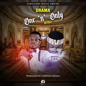 Drama ft M-Biz - One n Only (Prod By Carpass)