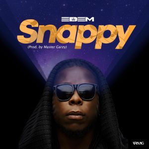 Edem - Snappy (Prod. By Mix Master Garzy)