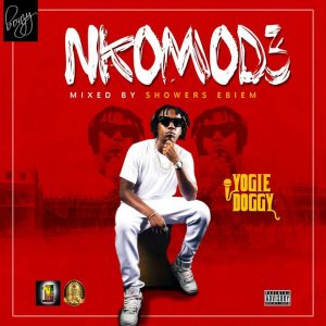 Yogie Doggy - Nkomod3 (Prod By Shawers Ebiem)