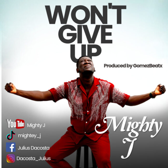 Mighty J – I Won’t Give Up Mighty J – I Won’t Give Up