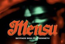 Skyface SDW Ft O’Kenneth – Mensu Skyface SDW Ft O’Kenneth – Mensu