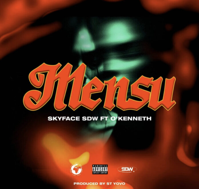 Skyface SDW Ft O’Kenneth – Mensu