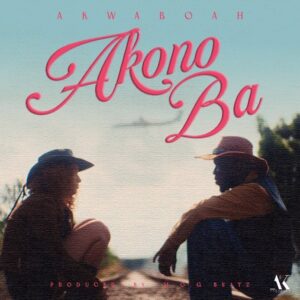 Akwaboah - Akono Ba (Akonoba)