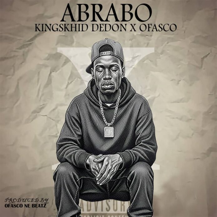 Kingskhid Dedon x Ofasco - Abrabo (Prod By Ofasco Ne Beatz)