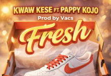 DOWNLOAD MP3 : Kwaw Kese Ft Pappy Kojo – Fresh Kwaw Kese Ft Pappy Kojo - Fresh