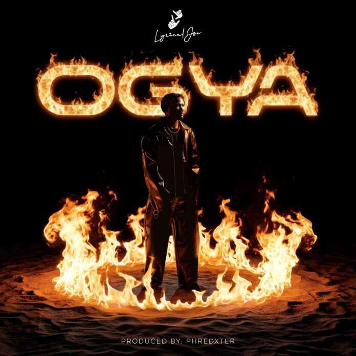 Lyrical Joe - Ogya
