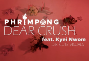 Phrimpong Ft Kyei Nwom - Dear Crush