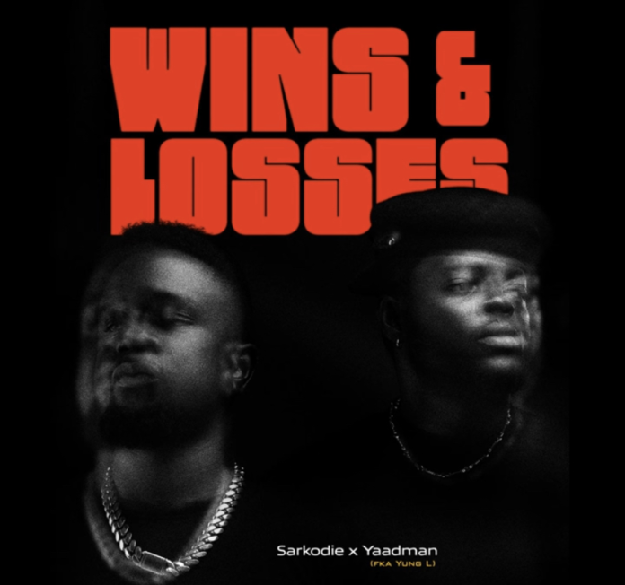 Sarkodie Ft Yaadman fka Yung L - Wins & Losses Sarkodie Ft Yaadman fka Yung L - Wins & Losses