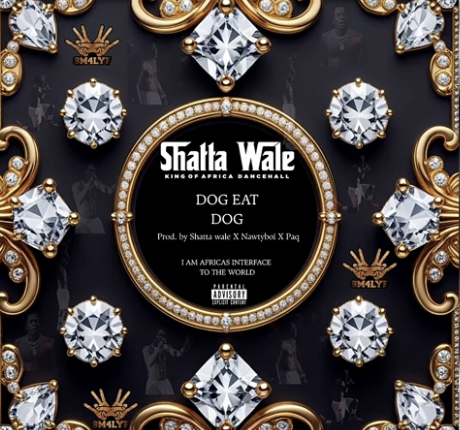 Shatta Wale - Dog Eat Dog Shatta Wale - Dog Eat Dog