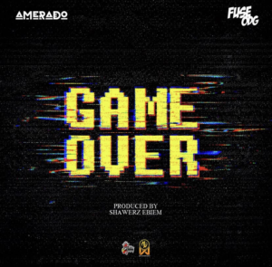 Amerado Ft Fuse ODG - Game Over