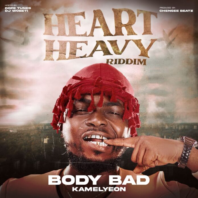 Kamelyeon - Body Bad (Heart Heavy Riddim) Kamelyeon - Body Bad (Heart Heavy Riddim)