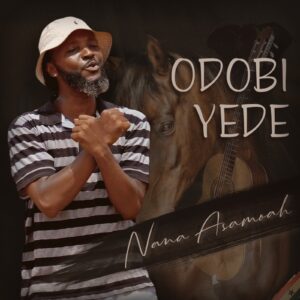 Nana Asamoah - Odobi Yede