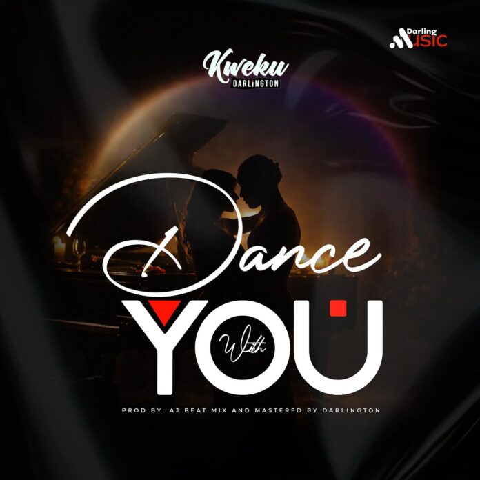 Kweku Darlington - Dance With You Kweku Darlington - Dance With Me