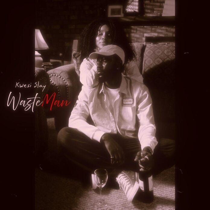 Kwesi Slay - Waste Man