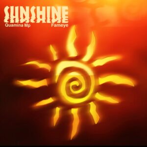 Quamina Mp Ft Fameye - Sunshine