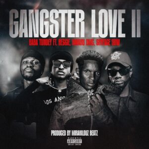 Baba Tundey Ft Reggie x Kwaku DMC x Skyface SDW - Gangster Love Remix