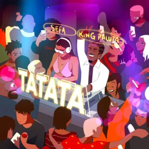 Sefa Ft King Paluta - Tatata