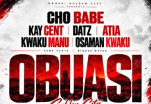 DOWNLOAD MP3 : Cho Babe Ft Kay Cent x Datz x Atia x Kwaku Manu x Osaman Kwaku – Obuasi Cho Babe Ft Kay Cent x Datz x Atia x Kwaku Manu x Osaman Kwaku - Obuasi