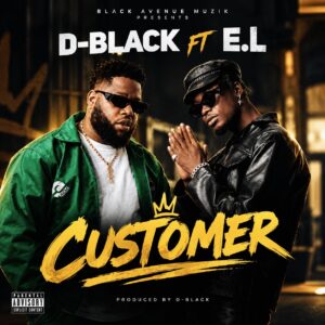 D-Black Ft E.L - Customer