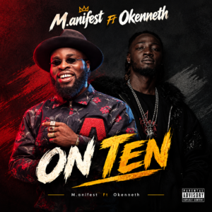 Manifest Ft Okenneth - On Ten