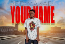 DOWNLOAD MP3 : Red Makadi – Your Name Red Makadi - Your Name