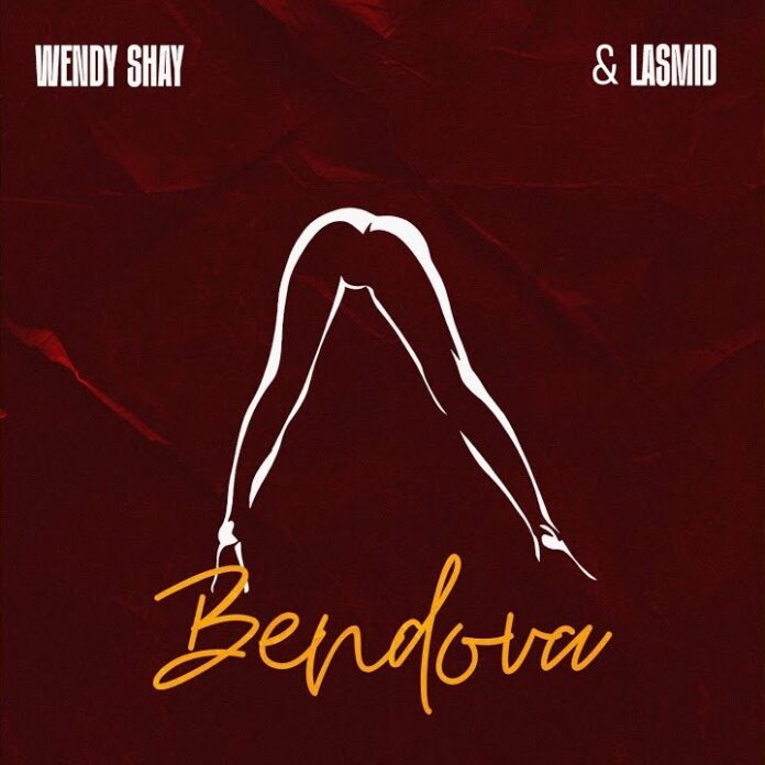 Wendy Shay Ft Lasmid – Bend Over (Bendova)